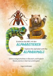 Entdecke das ABC mit den ALPHABETIEREN - Schmunzelgeschichten in Deutsch und Englisch
