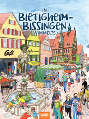 In Bietigheim-Bissingen wimmelts - Cover