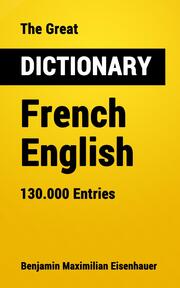 The Great Dictionary French - English