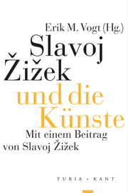 Slavoj Zizek und die Künste