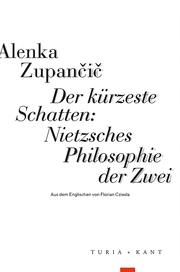 Der kürzeste Schatten: Nietzsches Philosophie der Zwei - Cover