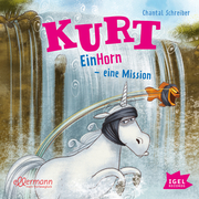 Kurt, Einhorn wider Willen 3. EinHorn - eine Mission