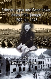 Erinnerungen und Geschichte eines Hitlerjungen