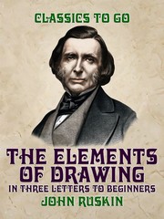 The Elements of Drawing, in three Letters to Beginners