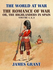 The Romance of War, or, the Highlanders in Spain