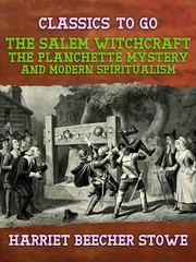 The Salem Witchcraft, the Planchette Mystery, and Modern Spiritualism - Cover
