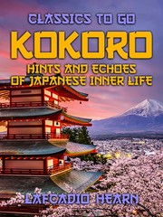 Kokoro Hints and Echoes of Japanese Inner Life