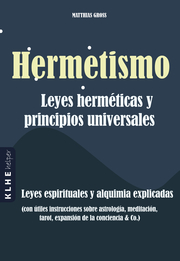 Hermetismo - Leyes herméticas y principios universales