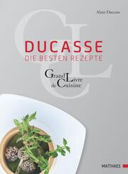 Ducasse - die besten Rezepte