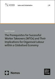 The Prerequisites for Successful Worker Takeovers (WTOs) and Their Implications for Organised Labour within a Globalised Economy - Cover