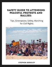 Safety Guide to Attending Peaceful Protests and Rallies: Tips, Greenpeace, Safety, Marching for Civil Rights