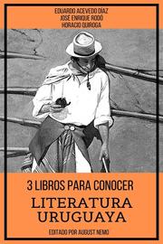 3 Libros para Conocer Literatura Uruguaya
