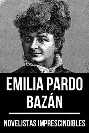 Novelistas Imprescindibles - Emilia Pardo Bazán