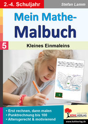 Mein Mathe-Malbuch 5: Kleines Einmaleins