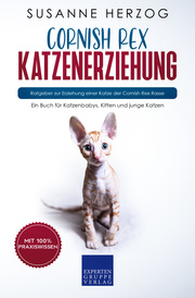 Cornish Rex Katzenerziehung - Ratgeber zur Erziehung einer Katze der Cornish Rex Rasse - Cover
