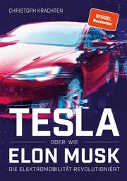 Tesla oder: Wie Elon Musk die Elektromobilität revolutioniert - Cover