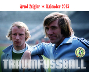 Traumfußball - Der Arnd-Zeigler-Kalender 2023. - Cover