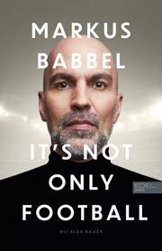 Markus Babbel - It's not only Football - Cover