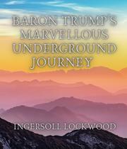 Baron Trump's Marvellous Underground Journey