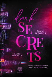 Dark Secrets - Deine Vergangenheit wird dich einholen (Mafia Romance) - Cover