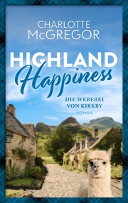 Highland Happiness - Die Weberei von Kirkby - Cover
