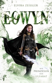 Eowyn: Die Prinzessin der Ulfarat - Cover