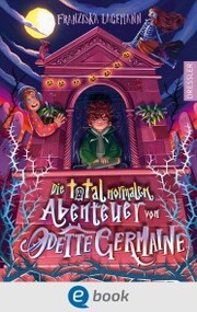 Die total normalen Abenteuer von Odette Germaine - Cover