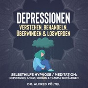 Depressionen verstehen, behandeln, überwinden & loswerden - Cover