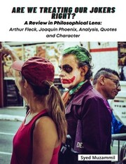 Are We Treating Our Jokers Right? A Review in Philosophical Lens: Arthur Fleck, Joaquin Phoenix, Analysis, Quotes and Character