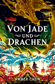 Von Jade und Drachen (Der Sturz des Drachen 1): Silkpunk Fantasy mit höfischen Intrigen - Mulan trifft auf Iron Widow - Collectors Edition mit Farbschnitt und Miniprint