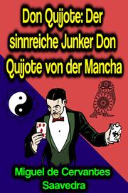 Don Quijote: Der sinnreiche Junker Don Quijote von der Mancha - Cover