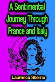 A Sentimental Journey Through France and Italy - Cover