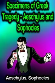 Specimens of Greek Tragedy - Aeschylus and Sophocles - Cover