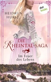 Die Rheintal-Saga - Im Feuer des Lebens - Cover