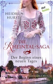 Die Rheintal-Saga - Der Beginn eines neuen Tages - Cover