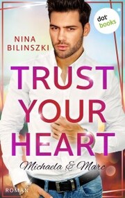 Trust your heart: Michaela & Marc