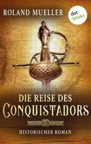 Die Reise des Conquistadors