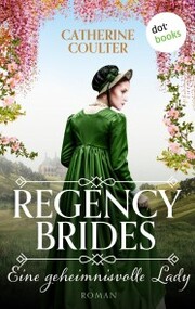 Regency Brides - Eine geheimnisvolle Lady