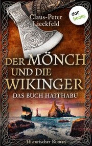 Der Mönch und die Wikinger - Das Buch Haithabu - Cover