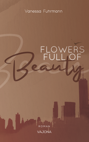 FLOWERS FULL OF Beauty