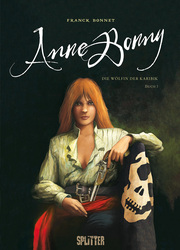 Anne Bonny - Die Wölfin der Karibik. Band 1