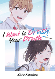 I Want to Crush Your Brush (Doppelband-Ausgabe)