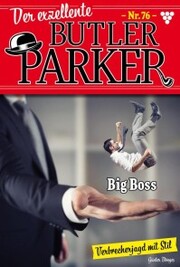 Der exzellente Butler Parker 76 - Kriminalroman