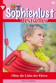Sophienlust Bestseller 99 - Familienroman
