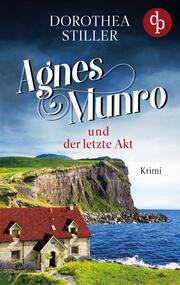 Agnes Munro und der letzte Akt - Cover