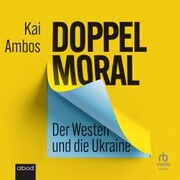 Doppelmoral - Der Westen und die Ukraine - Cover