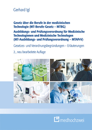 Gesetz über die Berufe in der medizinischen Technologie (MT-Berufe-Gesetz - MTBG) Ausbildungs- und Prüfungsverordnung für Medizinische Technologinnen und Medizinische Technologen (MT-Ausbildungs- und Prüfungsverordnung - MTAPrV) - Cover