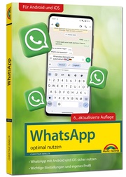 WhatsApp - optimal nutzen - 6. Auflage - neueste Version 2024 mit allen Funktionen erklärt - Cover