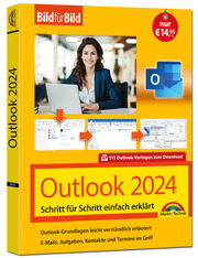 Outlook 2024 Bild für Bild erklärt. Komplett in Farbe. Outlook Grundlagen Schrit