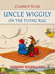 Uncle Wiggily on The Flying Rug